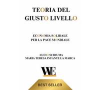 Teoria del giusto livello. Economia solidale per la pace mondiale