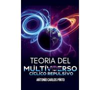 Teoría del Multiverso Cíclico Repulsivo: 1