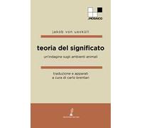 Teoria del significato. Un'indagine sugli ambienti animali