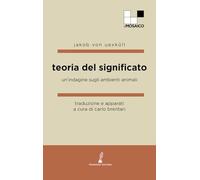 Teoria del significato. Un'indagine sugli ambienti animali