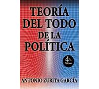 Teoría del Todo de la política: Cuarta edición