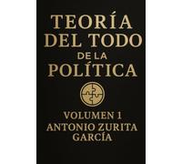 Teoría del Todo de la política: Volumen 2: Instituciones