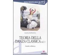 Teoria della danza classica. Analisi stilistica. Vol. 1