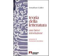 Teoria della letteratura. Una breve introduzione - Culler Jonathan
