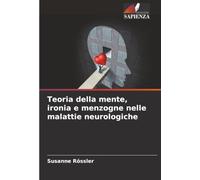 Teoria della mente, ironia e menzogne nelle malattie neurologiche