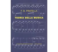 Teoria della Musica. Edizione RIVEDUTA ED AMPLIATA ad uso delle Scuole, Conservatori ed Istituti Musicali. BONGIOVANNI EDITORE