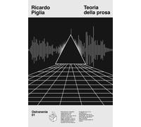 TEORIA DELLA PROSA - Piglia Ricardo Arnoldi F. (cur.) Zucchi A. (cur.) - 2023