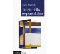 Teoria della responsabilità - Bagnoli Carla