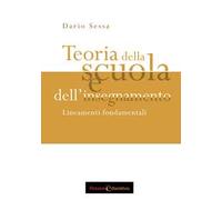 Teoria della scuola e dell'insegnamento. Lineamenti fondamentali