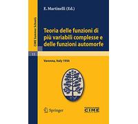 Teoria delle funzioni di più variabili complesse e delle funzioni automorfe: Lectures given at a Summer School of the Centro Internazionale Matematico ... (Como), Italy, September 3-12, 1956: 11
