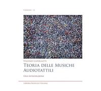Teoria Delle Musiche Audiotattili | Manuale Avanzato di Teoria Musicale per Studenti e Ricercatori Insegnanti | Introduzione Musicologia Contemporanea Jazz Pop Rock World Creatività XX Secolo