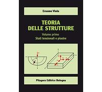 Teoria delle strutture. Stati tensionali e piastre (Vol. 1)