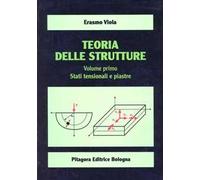 Teoria delle strutture. Vol. 1: Stati tensionali e piastre