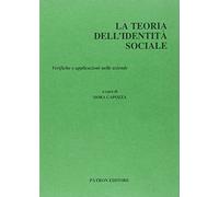 Teoria dell'identitó sociale. verifiche e applicazioni nelle aziend