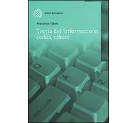 Teoria dell'informazione, codici, cifrari