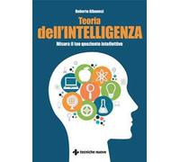 Teoria dell'intelligenza. Misura il tuo quoziente intellettivo - Albanesi ...