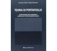 Teoria di portafoglio. Diversificazione degli investimenti e controllo del profilo rendimento-rischio