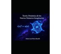 Teoría Dinámica de los Nuevos Números Imaginarios
