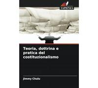 Teoria, dottrina e pratica del costituzionalismo