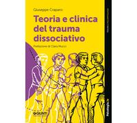 Teoria e clinica del trauma dissociativo - Craparo Giuseppe
