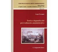Teoria e dogmatica del provvedimento amministrativo
