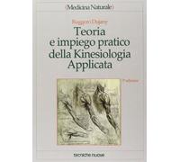 LIBRO TEORIA E IMPIEGO PRATICO DELLA KINESIOLOGIA APPLICATA - RUGGERO DUJANY