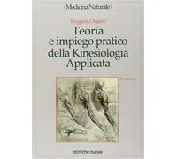 Teoria e impiego pratico della kinesiologia applicata - Dujany Ruggero