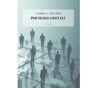 Teoria e Metodi della Psicologia Sociale: Ripasso Domande di Esame