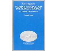Teoria e metodologia del servizio sociale. La prospettiva di rete