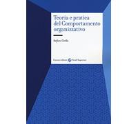 Teoria e pratica del comportamento organizzativo