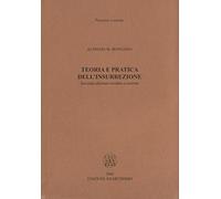 Libri Bonanno Alfredo M. - Teoria E Pratica Dell'insurrezione