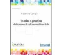 Teoria e pratica della comunicazione multimediale