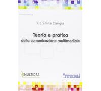 Teoria e pratica della comunicazione multimediale