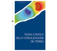 Teoria e pratica della consolidazione dei terreni - Di Francesco Romolo