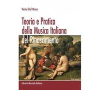 Teoria e pratica della musica italiana del Rinascimento