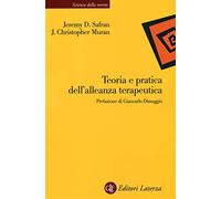 Teoria e pratica dell'alleanza terapeutica. Nuova ediz.