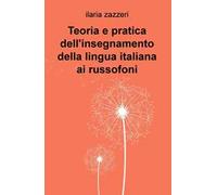 Teoria e pratica dell'insegnamento della lingua italiana ai russofoni