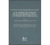 Teoria e storia dei generi letterari. «E se permettete faremo qualche radioscopia»: letteratura e medicina