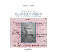 Teoria e storia delle forme di governo. Da Cicerone a Machiavelli (Vol. 2)