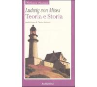 Teoria e storia - Mises Ludwig von