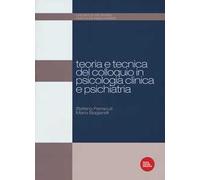 Teoria e tecnica del colloquio in psicologia clinica e psichiatria
