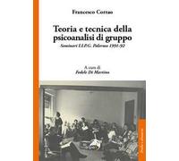 Teoria e tecnica della psicoanalisi di gruppo. Seminari I.I.P.G. Palermo 1991-92