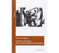 Teoria e tecnica della psicoanalisi lacaniana