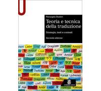 Teoria e tecnica della traduzione. Strategie, testi e contesti