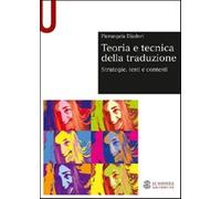 Teoria e tecnica della traduzione. Strategie, testi e contesti