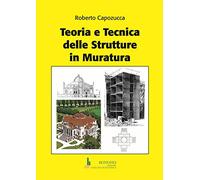 Teoria E Tecnica Delle Strutture In Muratura - Roberto Capozucca - 2023
