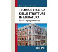 TEORIA E TECNICA DELLE STRUTTURE IN MURATURA - AUGENTI NICOLA, PARISI FULVIO -