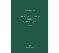 Teoria e tecnica delle strutture. Vol. 1: Preliminari e fondamenti