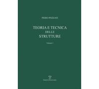 Teoria e Tecnica delle Strutture. Volume 1. Preliminari e Fondamenti