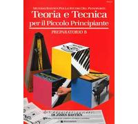Teoria e tecnica per il piccolo principiante. Preparatorio B